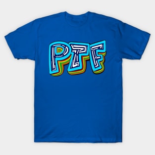 PTF - Part-time Flexible T-Shirt